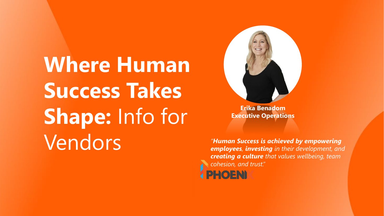 Opening: Where Human Success Takes Shape: info for vendors